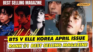 BTS V News today! BTS V ELLE Korea April issue ranks 1 Best sell magazine across all major bookstore