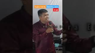 Suara Merdu Lagu Balonku Versi Arab#shorts#laguviral#arabiq#ngelawak#musicvideo