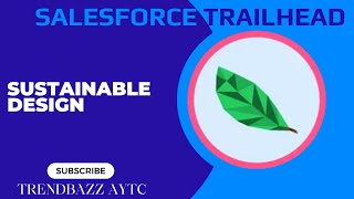 Sustainable Design - Salesforce Trailhead