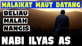 Kisah Nabi Ilyas Mendapatkan Hidup Abadi Sampai Kiamat