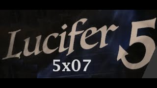 Lucifer 5x07 - Spoilers & Speculation