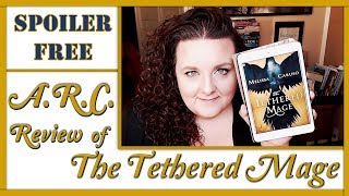 The Tethered Mage ARC | Spoiler Free Review