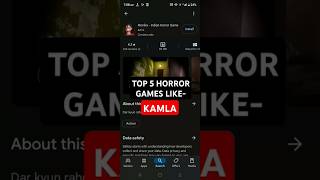 HORROR GAMES LIKE KAMLA 😨 FOR ANDROID| KAMLA LIKE GAMES| KAMLA HORROR GAMES #shorts