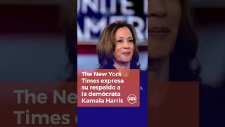 The New York Times expresa su respaldo a la demócrata Kamala Harris