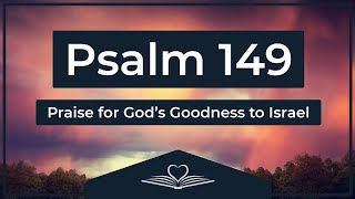 Psalm 149 (NRSV) - Praise for God’s Goodness to Israel (Audio Bible)