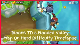 Bloons TD 6 Flooded Valley Map On Hard Difficulty Timelapse