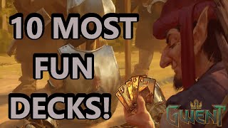 My Top 10 Most Fun Decks In The History Of Gwent!