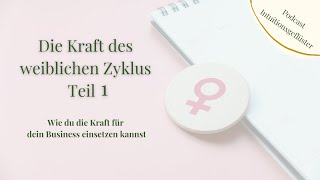 Die Kraft des weiblichen Zyklus Teil 1