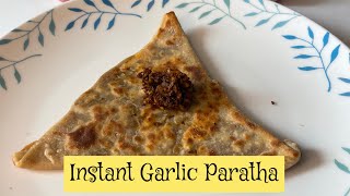 Instant Garlic Paratha/Tiffin Recipes/Breakfast Recipes/Easy Recipe/Quick Recipe/Easy Paratha