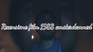 recensione film 1988 amsterdamned + voto e montaggio video completo