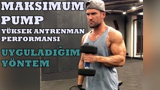 MAKSİMUM PUMP VE ANTRENMAN PERFORMANSI İÇİN NE YAPIYORUM??