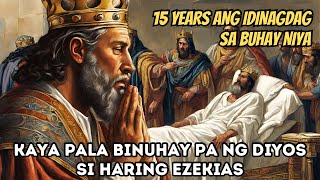 HARING EZEKIAS! Bakit Dinagdagan ng Diyos ng 15 Years ang Buhay Niya?