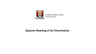 Special Meeting of An Chomhairle