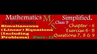 Simultaneous (Linear) Equations [Including Problems] | ICSE Mathematics Class 9 | Ex 6B | Part III