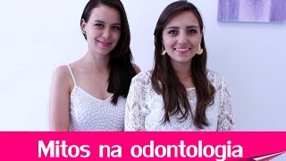 Mitos na Odontologia