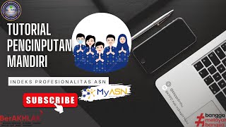 Tutorial Penginputan Mandiri Indeks Profesionalitas ASN di MyAsn