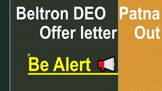 Beltron offer letter of Patna mismatch / latest  Beltron DEO news result and offer letter mismatched