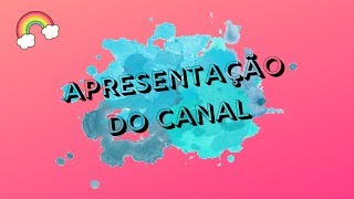 APRESENTAÇÃO DO CANAL