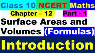 Class 10 Maths Ch 12 Introduction|Surface Areas and Volumes Formulas|Class 10 Math 3D formula|Part 1