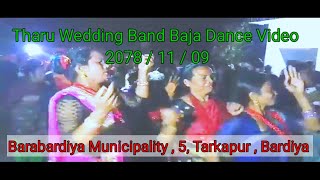 Tharu Wedding Band Baja Dance  2078/ 11/09  Barabardiya nagarpaloka - 5 Tarapur (Bardiya) #tharu