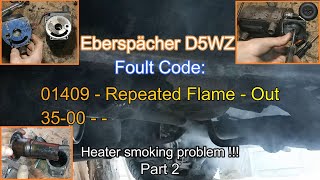 D5WZ Eberspächer Don't Work. Repair. Fault code 01409 - Repeated Flame - Out 35-00 Part 2 (Webasto)