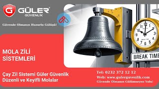 Çay Zil Sistemi Güler Güvenlik Düzenli ve Keyifli Molalar