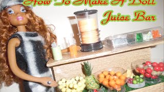 How To Make A Doll Juice Bar