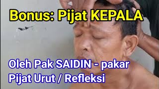 Mengatasi: Pinggang & Punggung PEGAL² || Bonus: Pijat KEPALA || Pak SAIDIN - Pijat Urut / Refleksi