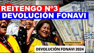 *REITENGRO NUMERO 3 PARA FONAVISTAS* ¿CUANDO INICIARIA LOS NUEVOS PAGOS DEL FONAVI?