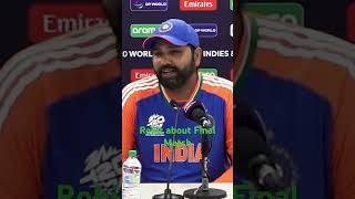 Rohit about Final Match