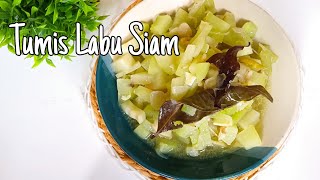 CARA MASAK TUMIS LABU SIAM ENAK DAN CARA KUPASNYA AGAR TIDAK GATAL DI TANGAN