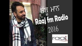 Babbu Maan On Raaj fm Radio 2016 Entry Special Video