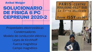 SOLUCIONARIO DE FÍSICA 6ta PC CEPREUNI 2020-2 #AnibalMalger #cepreuni #admisión2020