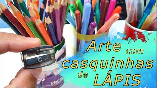 Arte com casquinhas de lápis.