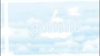 My New Intro!! || Made By @aesthxticrosiiqs || Cloudbubb ʚɞ