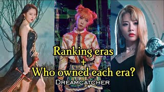 Ranking dreamcatcher eras + who owned each era ? ♡