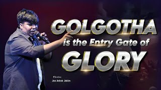 GOLGOTHA is the Entry Gate of GLORY | Mount Golgotha | Bro Joe Ashok Jakim | Heavenly Kingdom Family