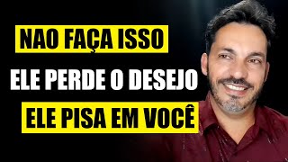 PARE DE FAZER ISSO E SEJA DESEJADA