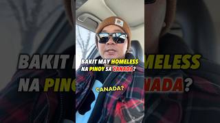 Bakit may Pinoy Homeless sa Canada?