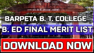 Barpeta BT college Final merit list has come | B. Ed college update | gauhati university bed results