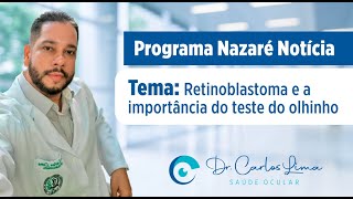 Matéria: Retinoblastoma e aimportância do teste do olhinho