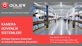 Antrepo Kamera Sistemleri ile Güvenli Depolama Çözümleri