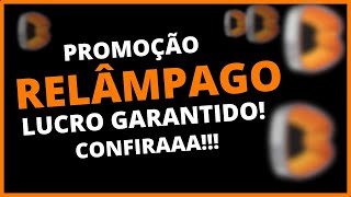 🔥Promoção Relâmpago com lucro garantido!! Ganhe Dinheiro com esse evento!