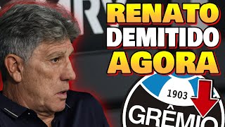 🚨URGENTE! INFORMAÇÃO DE ÚLTIMA HORA! RENATO VAI SER DEMITIDO?! DIREÇÃO CONFIRMOU! NOTÍCIAS DO GRÊMIO