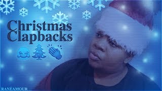 Hilarious Christmas ClapBacks [PG -13]