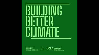 #BuildingBetterClimate with UCLA Samueli Prof. Gaurav Sant