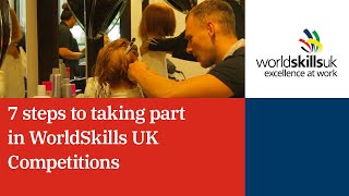 7 steps to taking part in WorldSkills UK Competitions