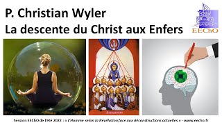 La descente du Christ aux Enfers - P  Christian WYLER