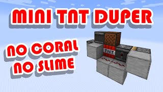 (KINDA BROKEN, READ DESCRIPTION) Mini TNT Duper With NO SLIME & NO CORAL! | Minecraft 1.13 - 1.17+