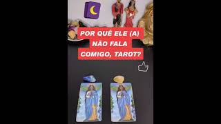 shorts POR QUÊ ELE (A) NÃO FALA COMIGO, TAROT?